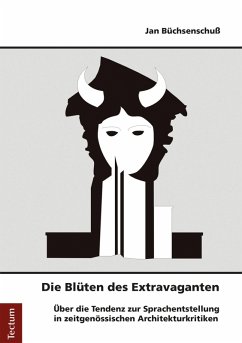 Die Blüten des Extravaganten (eBook, PDF) - Büchsenschuss, Jan