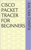 Cisco Packet Tracer for Beginners (eBook, ePUB) Cisco Packet Tracer for Beginners (eBook, ePUB)