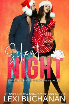 Silent Night (Bad Boy Rockers, #6) (eBook, ePUB) - Buchanan, Lexi