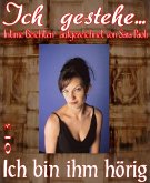 Ich gestehe 013: Ich bin ihm hörig (eBook, ePUB)