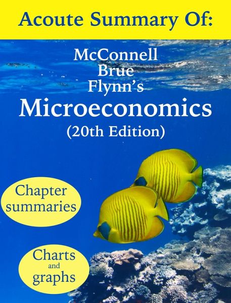 Acoute Guide to McConnell Brue and Flynn's Microeconomics: Problems, Principles, and Policies (20th edition) (eBook, ePUB)