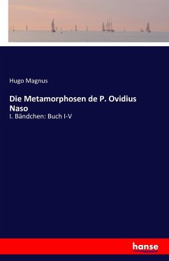 Die Metamorphosen de P. Ovidius Naso - Magnus, Hugo
