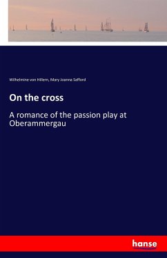 On the cross - Hillern, Wilhelmine von;Safford, Mary Joanna