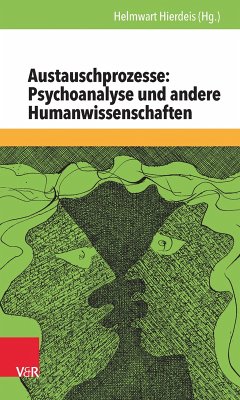Austauschprozesse: Psychoanalyse und andere Humanwissenschaften (eBook, PDF)