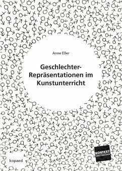 Geschlechter-Repräsentationen im Kunstunterricht (eBook, PDF) - Eßer, Anne