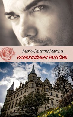 Passionnément fantôme (eBook, ePUB) - Martens, Marie-Christine