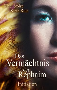 Das Vermächtnis der Rephaim (eBook, ePUB) - Stolze, Nicol; Kutz, Sarah