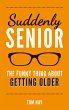 Suddenly Senior (eBook, ePUB) - Bild 1