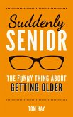 Suddenly Senior (eBook, ePUB)