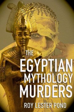 The Egyptian Mythology Murders (Egyptian Mythology Murders series, #1) (eBook, ePUB) - Lester Pond, Roy