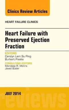 Heart Failure with Preserved Ejection Fraction, an Issue of Heart Failure Clinics - Lam, Carolyn S P