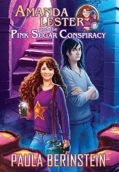 Amanda Lester and the Pink Sugar Conspiracy - Berinstein, Paula