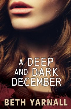 A Deep and Dark December - Yarnall, Beth