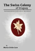 The Swiss Colony of Uruguay