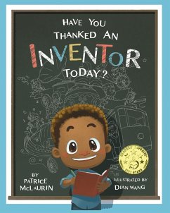 Have You Thanked an Inventor Today? - McLaurin, Patrice