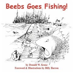 Beebs Goes Fishing! - Kruse, Donald W
