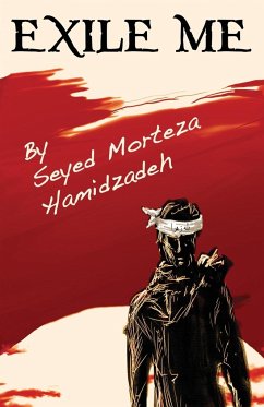 Exile Me - Hamidzadeh, Seyed Morteza