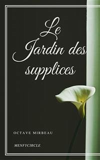 Le Jardin des supplices (eBook, ePUB) - Mirbeau, Octave