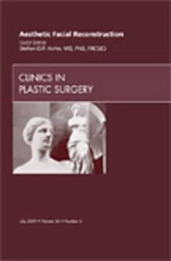 Cover Aesthetic Facial Reconstruction, an Issue of Clinics in Plastic Surgery