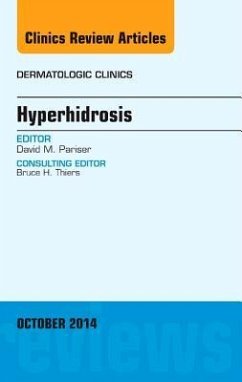 Hyperhidrosis, an Issue of Dermatologic Clinics - Pariser, David M.