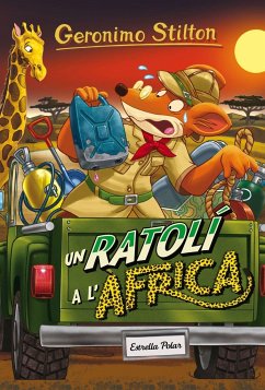 Un ratolí a l'Àfrica : Geronimo Stilton 62 - Stilton, Geronimo; Nel·Lo, David