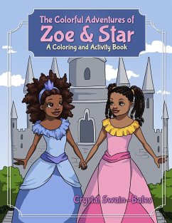 The Colorful Adventures of Zoe & Star - Swain-Bates, Crystal