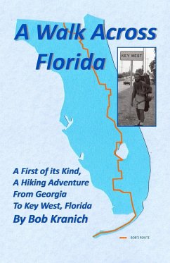 A Walk Across Florida - Kranich, Robert E.