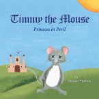 Timmy The Mouse Princess in Peril