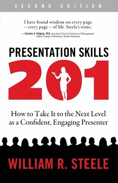 Presentation Skills 201 - Steele, William R.