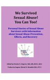 We Survived Sexual Abuse! You Can Too!