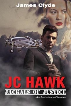 JC Hawk / Jackals Of Justice - Clyde, James