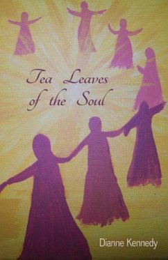 Tea Leaves of the Soul - Kennedy, Dianne