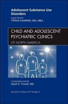 Adolescent Substance Use Disorders, An Issue of Child and Adolescent Psychiatric Clinics of North America - Kaminer, Yifrah