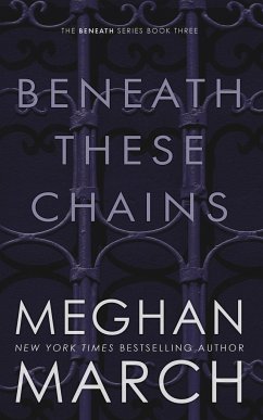 Beneath These Chains - March, Meghan