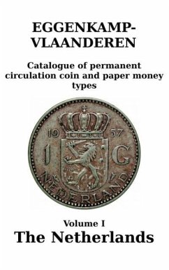 The Netherlands: Catalogue of permanent circulation coin and paper money types - Eggenkamp-Vlaanderen, H. G. M.