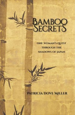 Bamboo Secrets - Miller, Patricia Dove