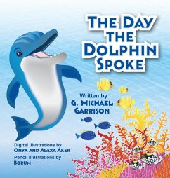 The Day the Dolphin Spoke - Garrison, Gary M.