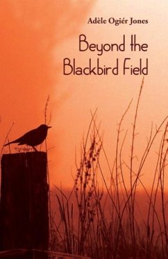 Beyond the Blackbird Field - Jones, Adèle Ogier