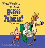 Why Don't Horses Wear Pajamas?