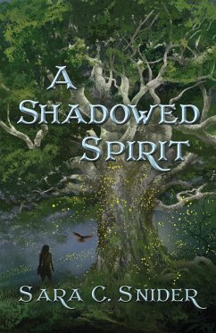 A Shadowed Spirit - Snider, Sara C.