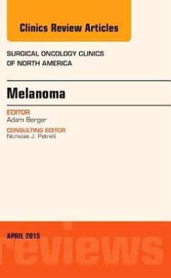 Melanoma, an Issue of Surgical Oncology Clinics of North America - Berger, Adam C.