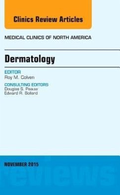 Dermatology, an Issue of Medical Clinics of North America - Colven, Roy M.