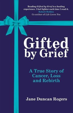 Gifted By Grief - Duncan Rogers, Jane