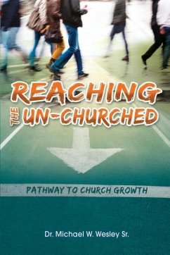 Reaching the Un-Churched - Wesley, Sr. Michael W.