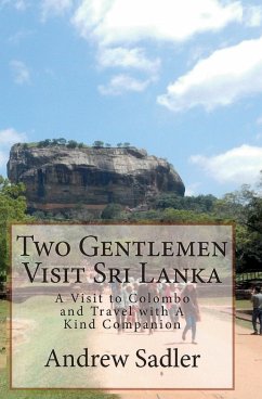 Two Gentlemen Visit Sri Lanka - Sadler, Andrew