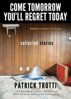 Come Tomorrow You'll Regret Today - Trotti, Patrick