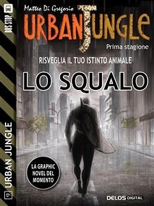 Urban Jungle: Lo squalo (eBook, ePUB) - Di Gregorio, Matteo