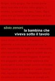 La bambina che viveva sotto il tavolo (eBook, ePUB)