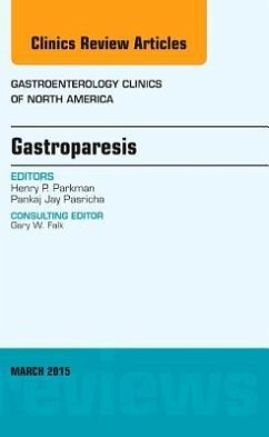 Gastroparesis, an Issue of Gastroenterology Clinics of North America - Parkman, Henry P.