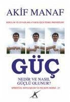 Güc Nedir ve Nasil Güclü Olunur - Manaf, Akif